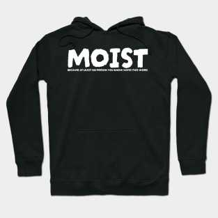 Moist - Text AL Hoodie